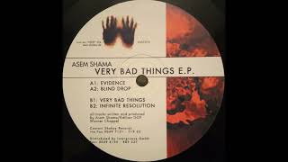 Asem Shama - Evidence (Very Bad Things EP - Shokoy/2001)