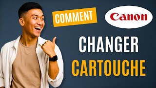 Comment changer cartouche imprimante Canon TS5150