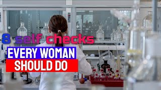 8 self checks every woman should do