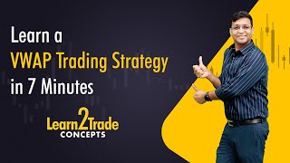 VWAP Trading Strategy  | #Learn2Trade Concepts | Vivek Bajaj