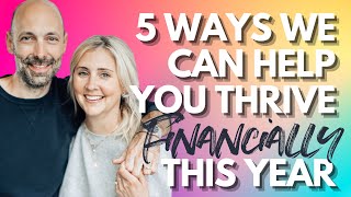 5 ways we can help you thrive financially this year