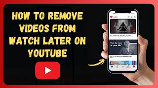 How to Remove Videos from Watch Later on YouTube ❌ [New 2026 Update]