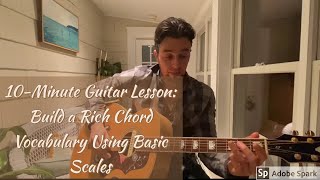 10-Minute Guitar Lesson: Build a Rich Chord Vocabulary Using Basic Scales