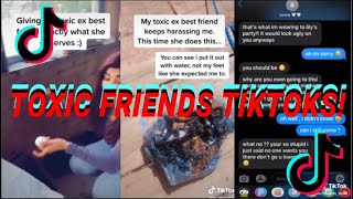 TOXIC FRIENDS TIKTOKS THAT SPILL THE TEA SIS!!