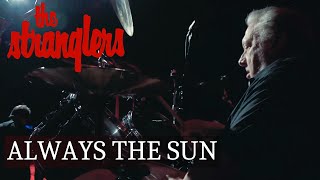The Stranglers - Always The Sun Live