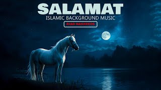 Salamat | Background Nasheed | Islamic Background Music