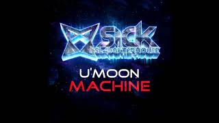 U'Moon - Machine (Original Mix) (SICK SLAUGHTERHOUSE) CUT