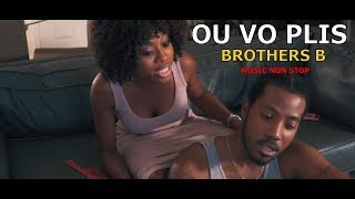 OU VO PLIS - Brothers B feat Olivier Duret [OliDuret] (OFFICIAL VIDEO)