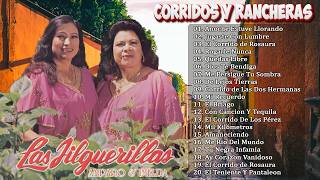 Las Jilguerillas Rancheras De Corazón 🌵 Corridos y Rancheras De Antaño 🌹30 Grandes Éxitos Inmortales