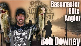 Bassmaster Elite Pro - Bob Downey - talks Fishing, His Journey to Professional Bass Fishing - Opens