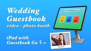 Photo / Video booth & Guestbook for weddings - guide to Guestbook Go 5 for iPad