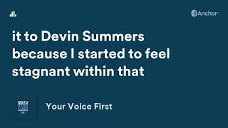 Devin Summers Your Voice First Podcast