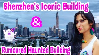 Shenzhen: Future City | Haunted buildings of China | Indian in China experience | Iconic building