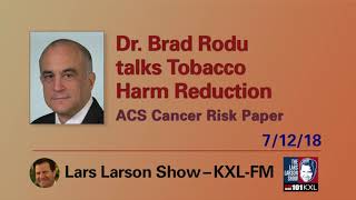Talking THR: Dr. Brad Rodu – Lars Larson Show July 12, 2018