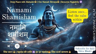 🔱 Namami Shamisham | ✨ Peaceful Shiva Bhajan | Om Namah Shivaya | Deep Meditation & Shanti 🙏
