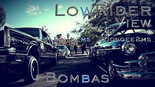 LOWRIDER VIEW / 3. BOMBAS  THE SERIE 2019