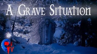 A Grave Situation