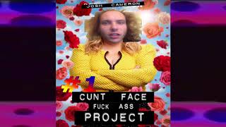 C*ntFace F*ckAss Project Episode 1