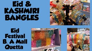 Kashmiri bangles and Eid // B.A Mall Quetta Eid Festival/ Quetta Balochistan 