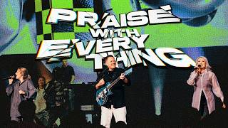 Praise With Everything | Planetshakers Official Music Video