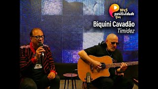 Positividade FM - Biquini Cavadão - Timidez