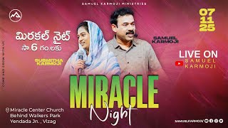 Miracle Night | LIVE  | Samuel Karmoji | Susmitha Karmoji | Miracle Center | 7th Nov 2025 | 6 P.M