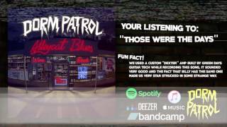 Dorm Patrol - Those Were The Days