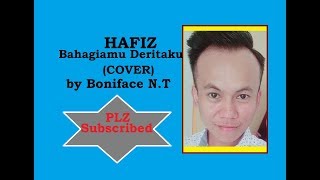 Hafiz-Bahagiamu Deritaku (Cover By Boniface N.T)