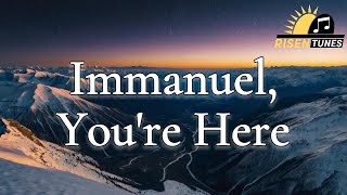 Immanuel You’re Here | Christmas Worship Song 2025 | Official Lyric Video