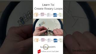 Learn To Create Rosary Loops