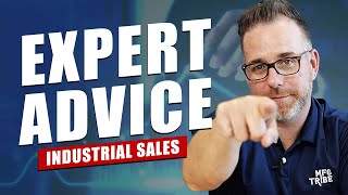 Expert Advice for Young Industrial Sales People Just Getting Started