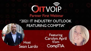 OITVOIP Partner First Webinar: 2021 IT Industry Outlook featuring CompTIA