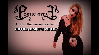 Poetic Grave - Under the innocence hell (OFFICIAL MUSIC VIDEO)