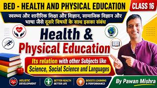 Health and Physical Education and its relation with other subjects | B.Ed. Semester 4 | By Pawan