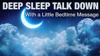 Guided Meditation Sleep Talk Down with Bedtime Message - No.29 🌙  Drift off Peacefully Tonight ✨