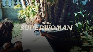 MŌRIAH - Superwoman - Official Lyric Video
