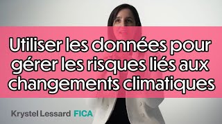 Utiliser les données pour gérer les risques liés aux changements climatiques