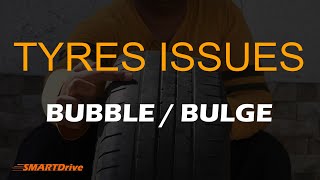 Tyre bulge or bubble : uneven wear of tyre causing bumpy ride :SMARTDrive