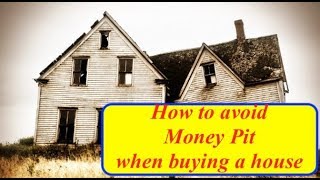 How to avoid money pit when buying a property?