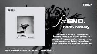 Sean Han - friEND. (Feat. Mauvy) [Official Audio]