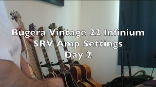 Bugera Vintage 22 Infinium combo guitar amp - SRV Amp Settings Day 2 with tiny strings 8-38