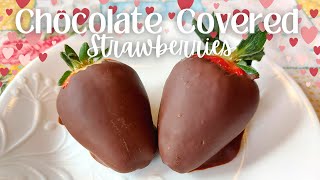 How to Make CHOCOLATE COVERED STRAWBERRIES super easy