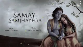 samay samjhayega ( Full song ) Music ON present