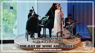 GoAbove Jazz Trio feat.Kita The Voice TH - The Day of Wine & Roses