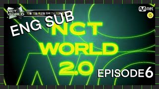 [ ENG SUB ] NCT World 2.0 episode 6 ( Part 6/6 )