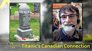 RMS Titanic's Canadian Connection - Coast Connections S05E04