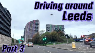 4K UHD Driving Tour Leeds England UK P 3 | Drive through City Centre Leeds | Traveling in Leeds |