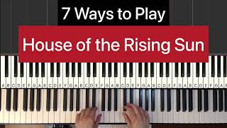How to Play House of the Rising Sun on the Piano | 7 Ways | EASY