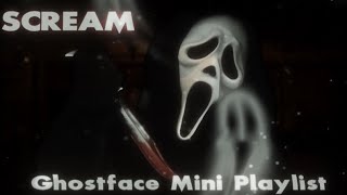 GHOSTFACE MINI PLAYLIST (SCREAM 1996)