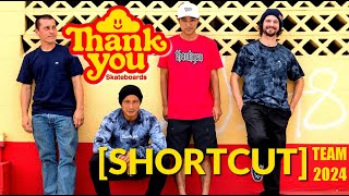 THANK YOU SKATEBOARDS TEAM 2024 | Daewon Song, T-Puds, Reyes, Hamaguchi | SHORTCUT | Team Spotlight